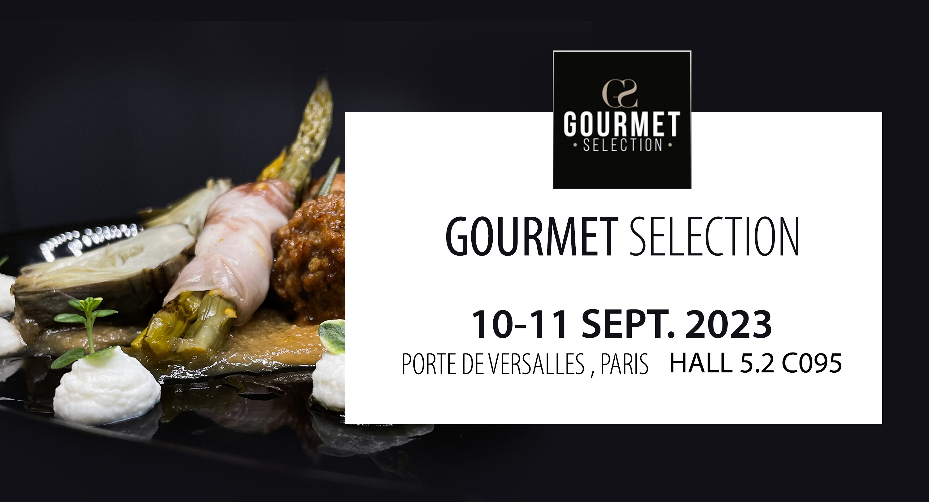 10-11 Sept. 2023 Paris, France. Gourmet Selection Expo. 10-11 Sept. 2023 Paris, France. Gourmet Selection Expo.