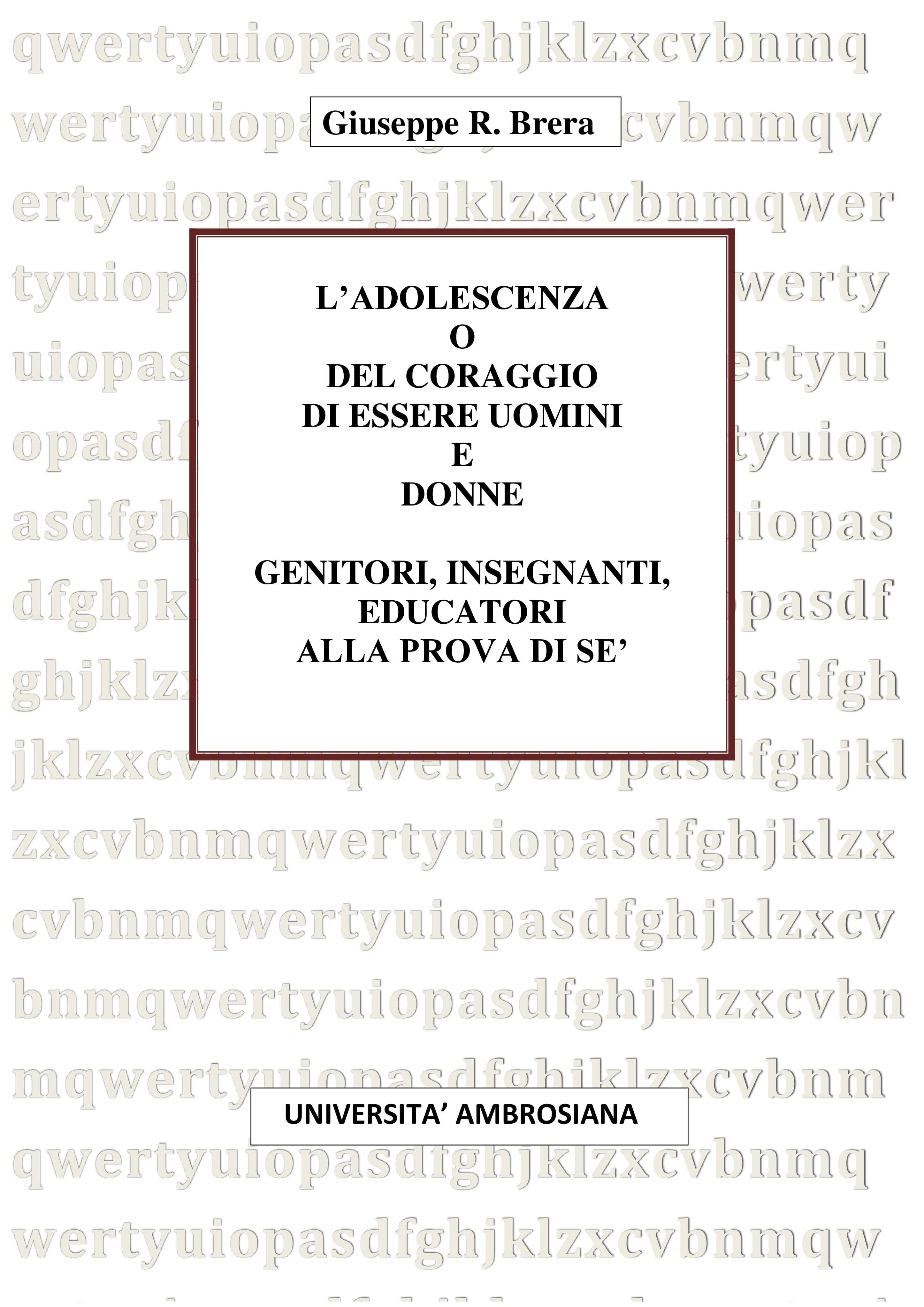 L'ADOLESCENZA O DEL CORAGGIO DI ESSERE UOMINI E DONNE
