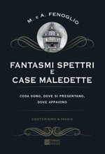 fantasmi-spettri-e-case-maledette-che-cosa-sono-e-dove-appaiono-nuovo
