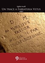 un-trace-a-fabrateria-vetus-di-egidio-incelli