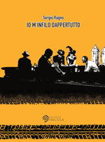io-minfilo-dappertutto-di-sergio-ragno