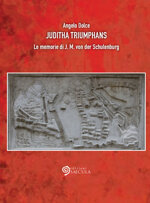 juditha-triumphans-le-memorie-di-j-m-von-der-schulenburg-di-angelo-dolce