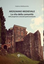 arzignano-medievale-la-vita-della-comunita-di-federico-baldisserotto