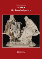 seneca-un-filosofo-al-potere-di-dimitri-landeschi