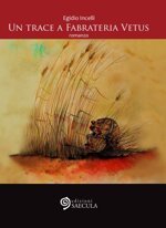 un-trace-a-fabrateria-vetus-di-egidio-incelli