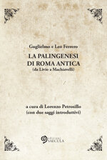 la-palingenesi-di-roma-antica-da-livio-a-machiavelli-di-guglielmo-ferrero