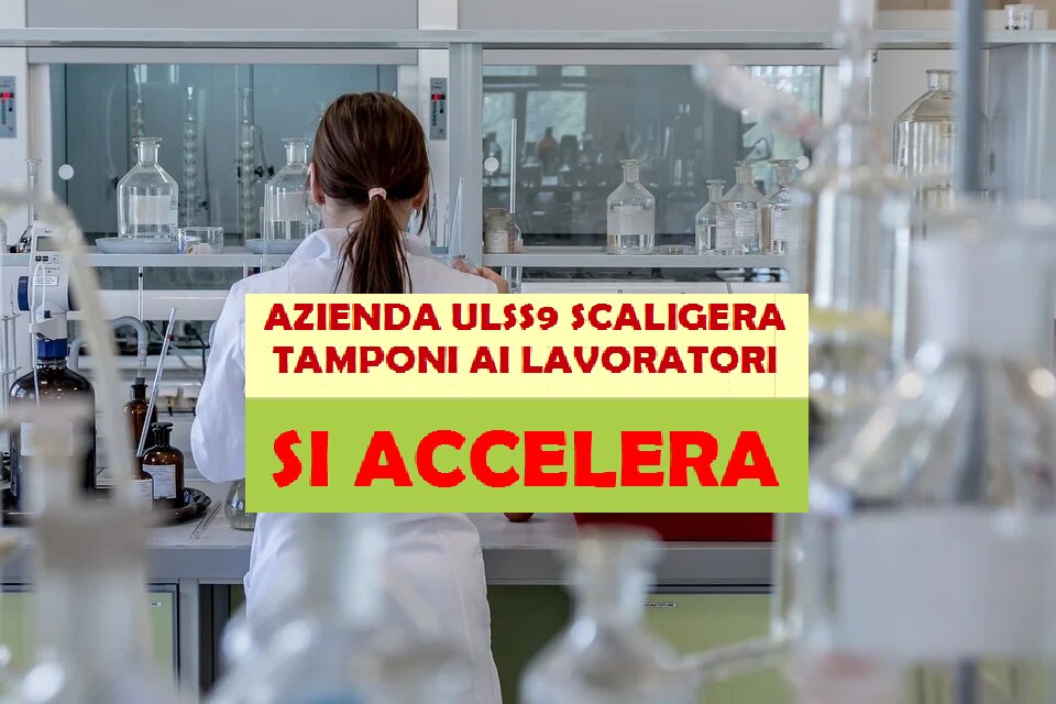 Covid 19 - Tamponi Azienda ULSS9 Scaligera: segnali incoraggianti dopo il nostro intervento