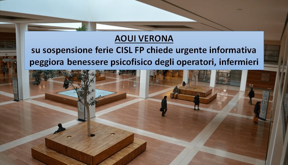 Sanità. Aziende sanitarie sotto pressione. AOUI: peggiora benessere psicofisico. Sospensione ferie: CISL FP chiede informativa urgente