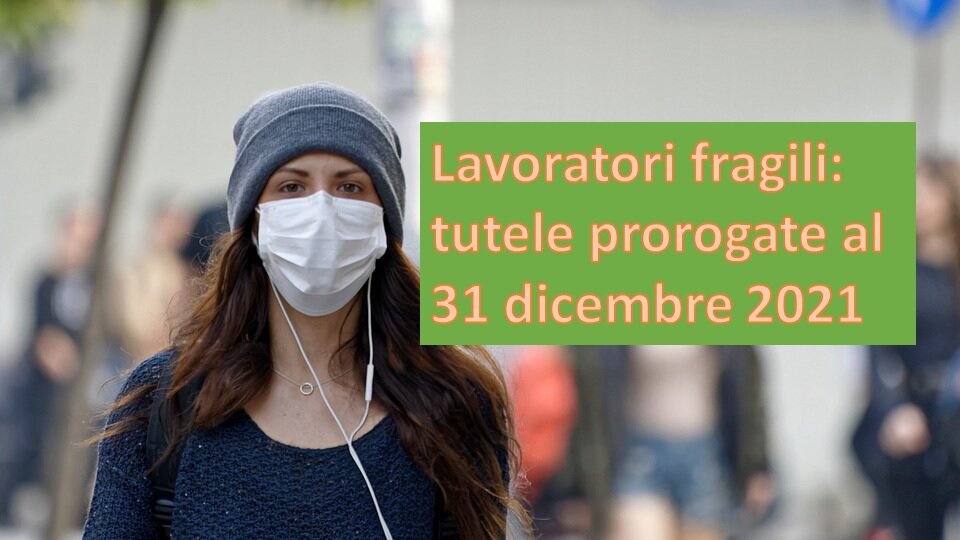 Covid-19, tutele per lavoratori fragili e in quarantena: aggiornamenti