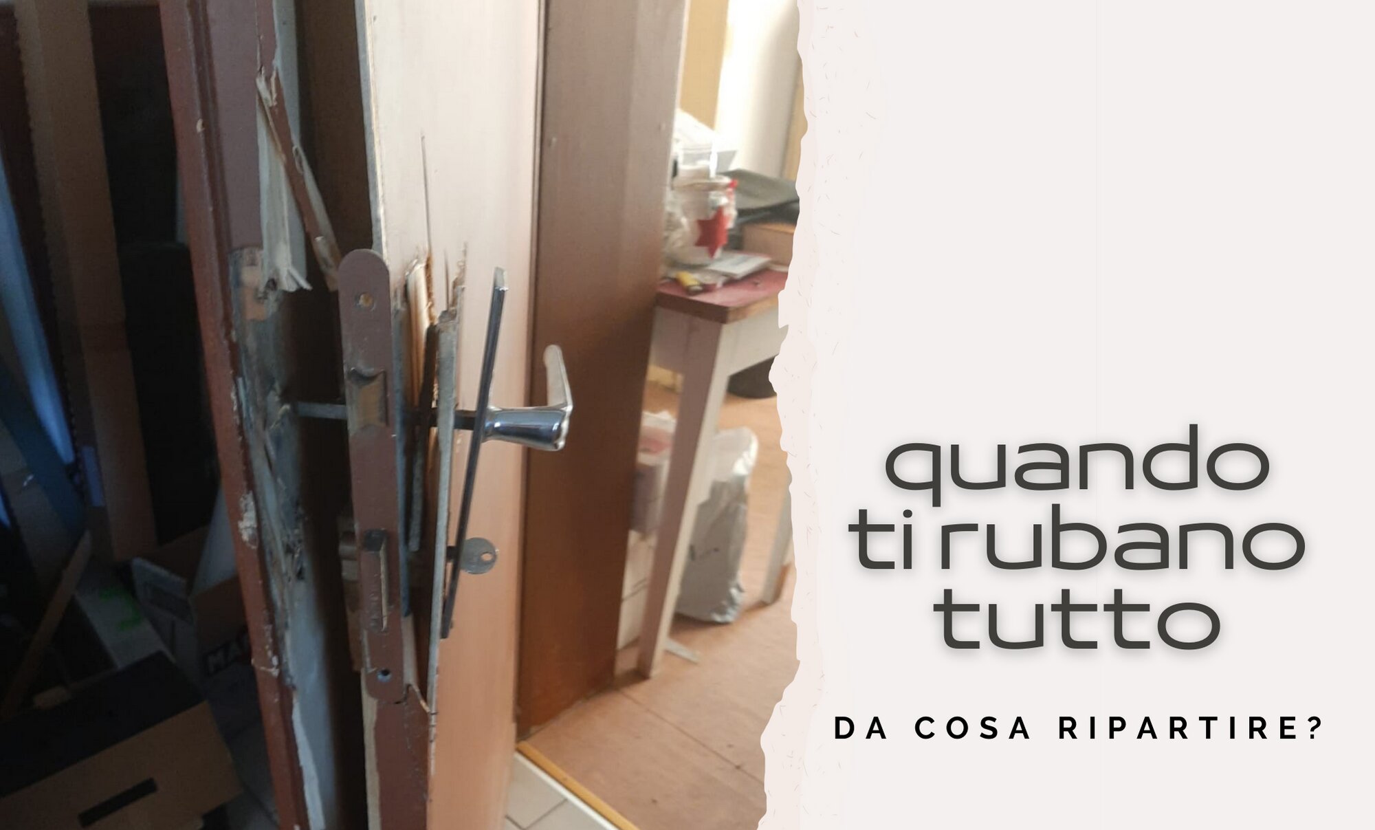 quando ti rubano tutto, da cosa ripartire?