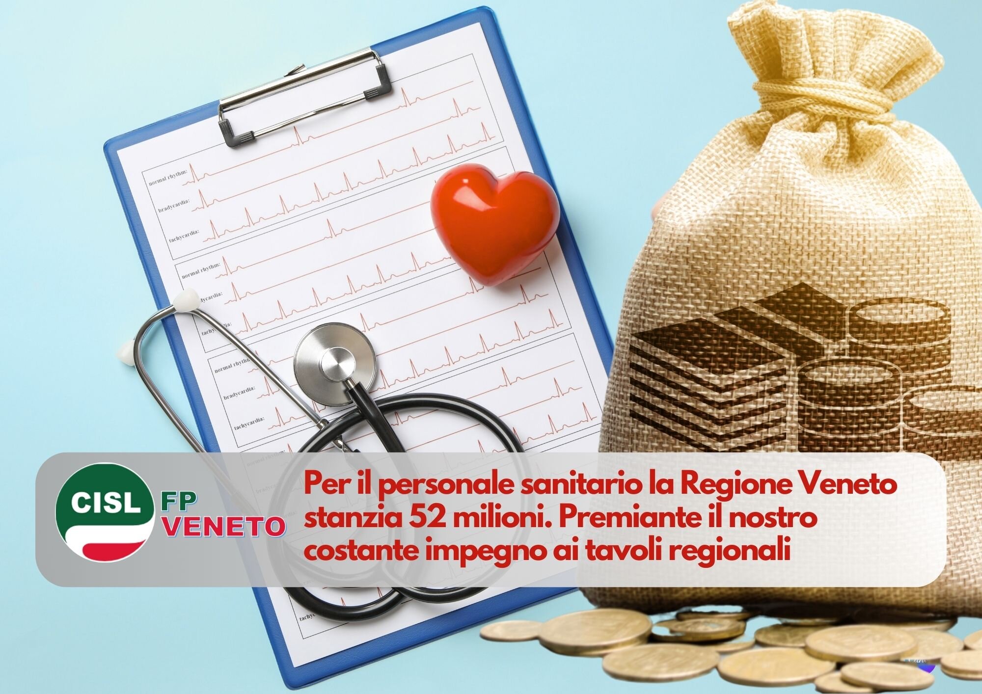 CISL FP Veneto. Per premialità al personale sanitario la Regione Veneto stanzia 52 milioni CISL FP Veneto. Per premialità al personale sanitario la Regione Veneto stanzia 52 milioni