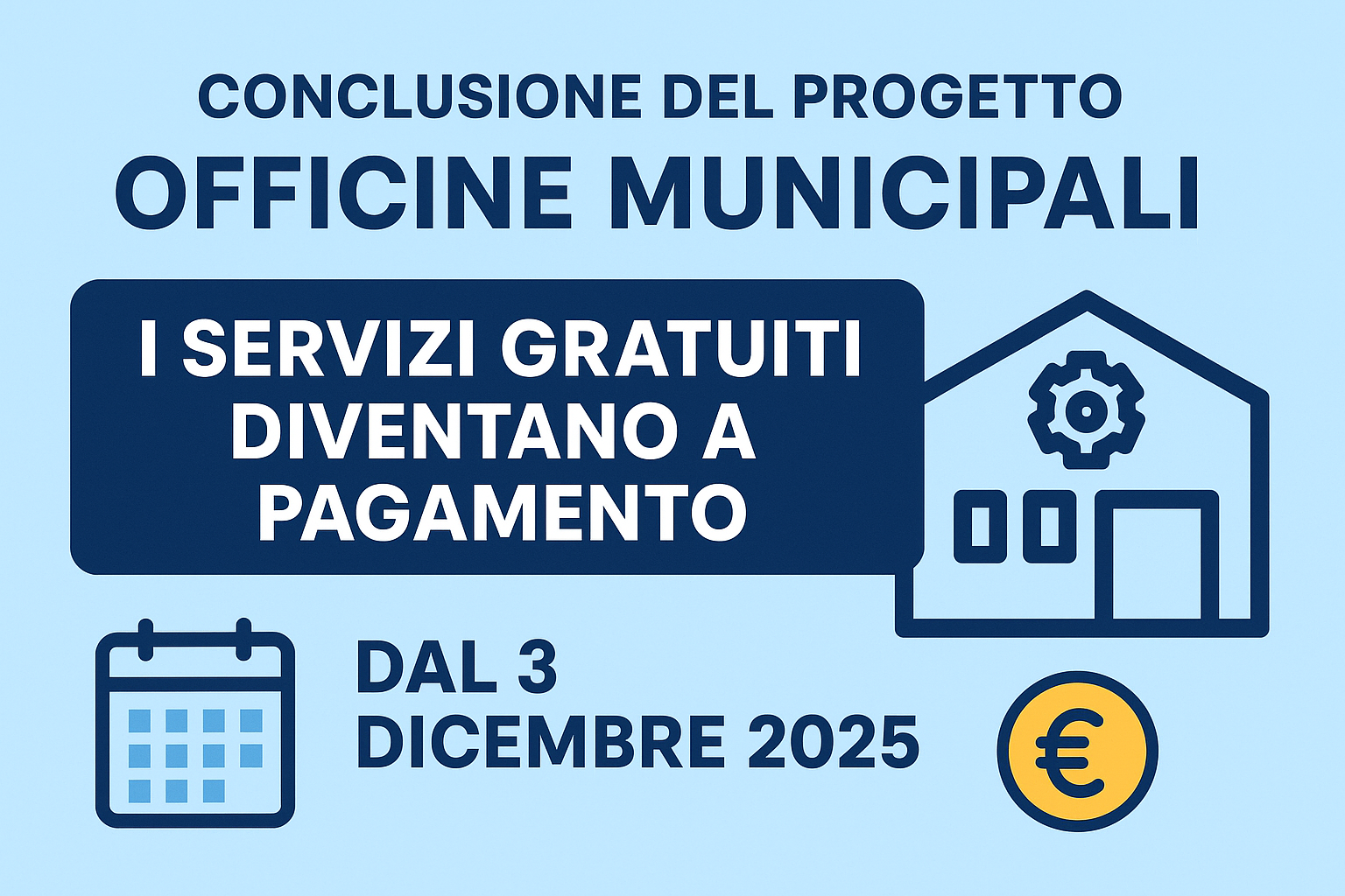 Conclusione del progetto “Officine Municipali”: dal 3 dicembre 2025 i servizi diventano a pagamento