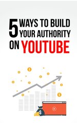 5-ways-to-build-your-authority-on-youtube