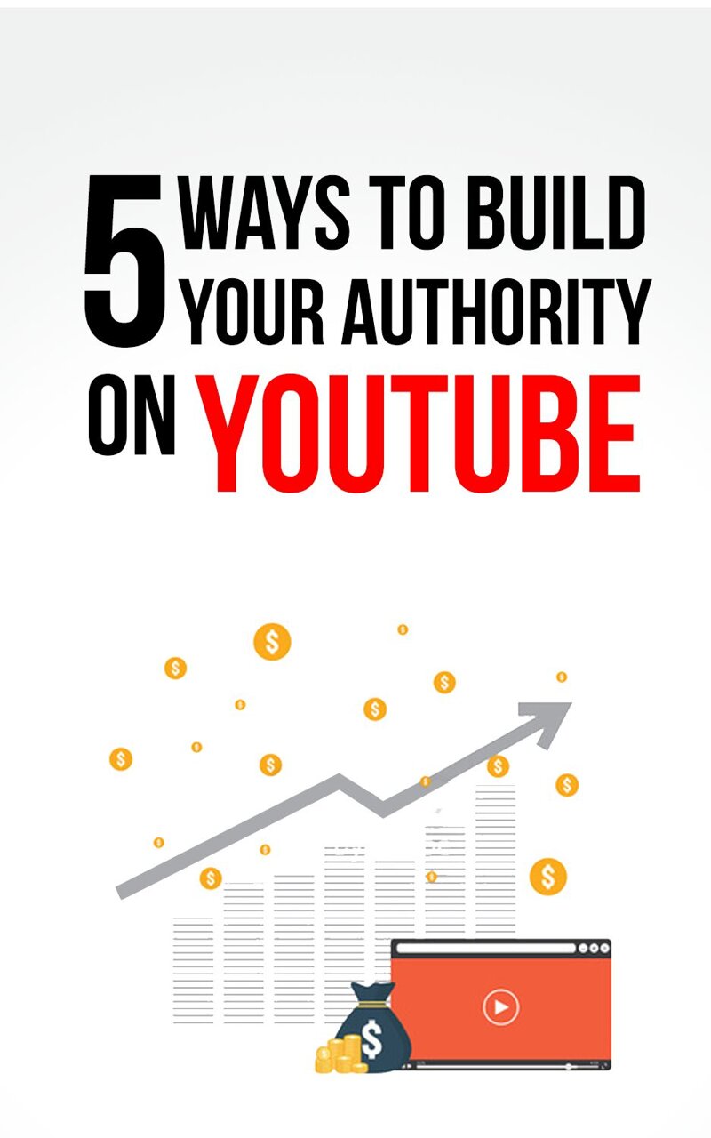 5-ways-to-build-your-authority-on-youtube