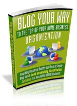 blog-your-way-to-the-top-of-your-home-business