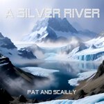 pat-and-scailly-a-silver-river