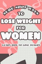 sure-shot-ways-to-lose-weight-for-women