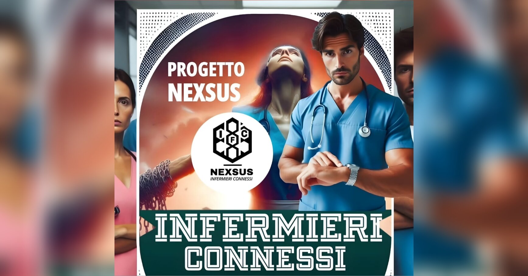 Progetto Nexsus – La Rivoluzione degli Infermieri Progetto Nexsus – La Rivoluzione degli Infermieri