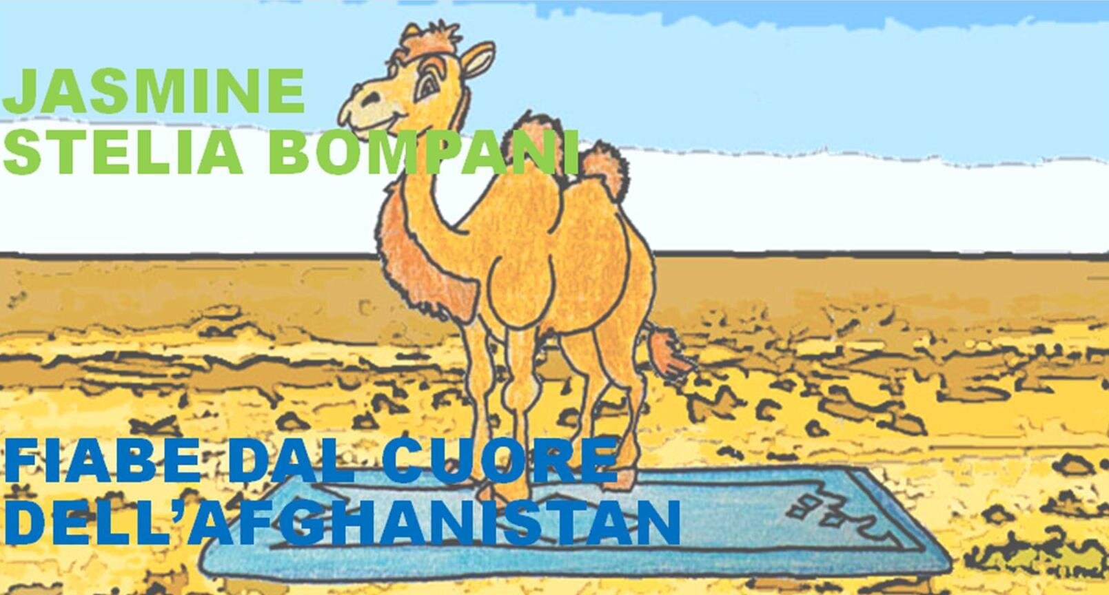 &ldquo;Fiabe dal cuore dell&rsquo;Afghanistan&rdquo; di Jasmine Stelia Bompani