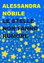 le-stelle-non-fanno-rumore