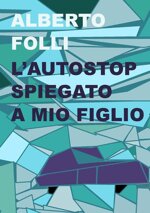 l-autostop-spiegato-a-mio-figlio