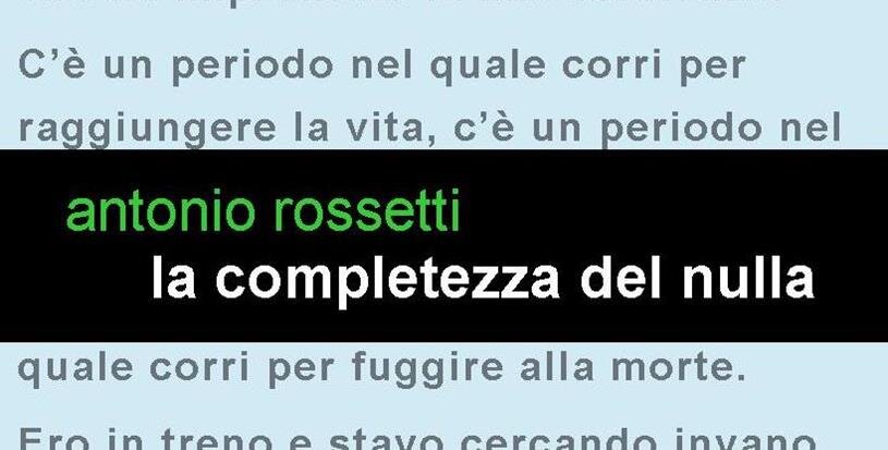 &ldquo;La completezza del Nulla&rdquo; di Antonio Rossetti apre le porte di marzo
