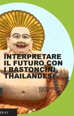 interpretare-il-futuro-con-i-bastoncini-thailandesi