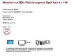 3673opel-astra-j-fino-al-2018-mascherina-autoradio-2din-colore-argento
