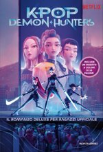 kpop-demon-hunters-il-romanzo-deluxe-per-ragazzi-ufficiale