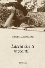 lascia-che-ti-racconti-di-giuliana-giardini