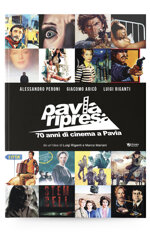 pavia-ripresa-70-anni-di-cinema-a-pavia-di-alessandro-peroni-luigi-riganti-giacomo-arico