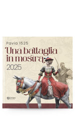 pavia-1525-una-battaglia-in-mostra-2025-di-piervittorio-chierico