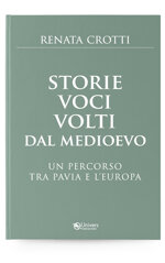 storie-voci-volti-dal-medioevo-di-renata-crotti