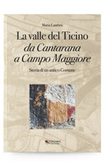 la-valle-del-ticino-da-cantarana-a-campo-maggiore-storia-di-un-comune-antico-di-maria-lambro