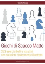 giochi-di-scacco-matto-333-esercizi-belli-e-istruttivi-con-soluzioni-chiaramente-illustrate