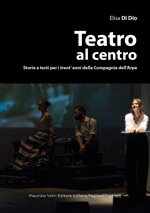 teatro-al-centro-storie-e-testi-per-i-trentanni-della-compagnia-dellarpa