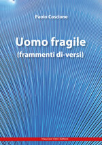 uomo-fragile-frammenti-di-versi