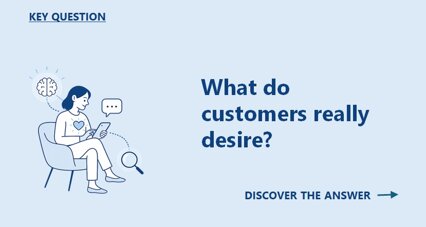 kq-what do the customers really desire.jpeg