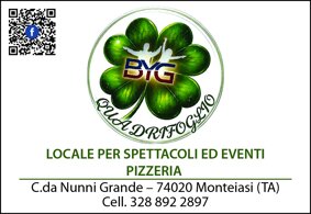 BYG Quadrifoglio Pizzeria Locale per spettacoli ed eventi Monteiasi