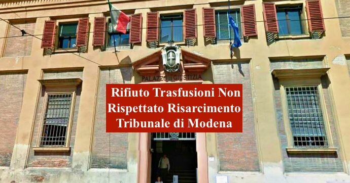 Rifiuto Trasfusioni Non Rispettato. Sentenza Risarcimento 31.08.2023 Tribunale di Modena