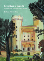 avventure-al-castello-storie-di-dadi-fantasmi-e-altri-misteri-chateau-daymavilles