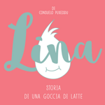 lina-storia-di-una-goccia-di-latte