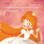 la-principessa-scarlatta-e-il-regno-di-biancolatte
