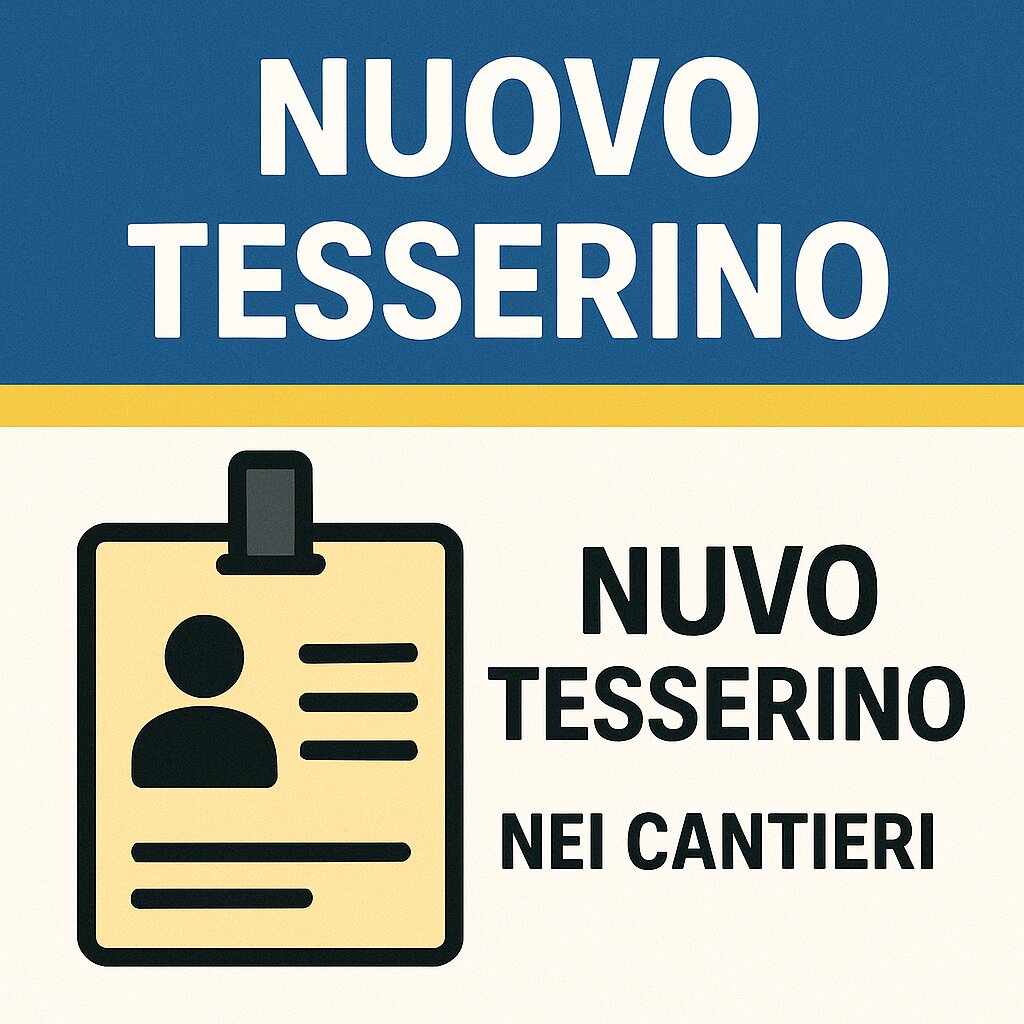 TESSERINO DI CANTIERE DOPO IL D.L. 31/10/2025 n. 159