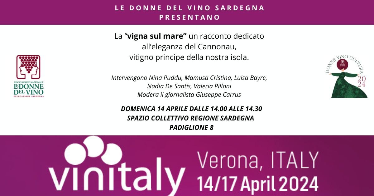 La delegazione Sardegna de“ Le Donne del Vino” presenterà: “La vigna sul mare” un racconto dedicato all’eleganza del Cannonau, vitigno principe della nostra Isola.