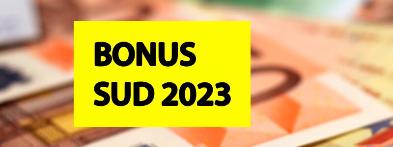 Bonus Mezzogiorno: le novit&agrave; per il 2023