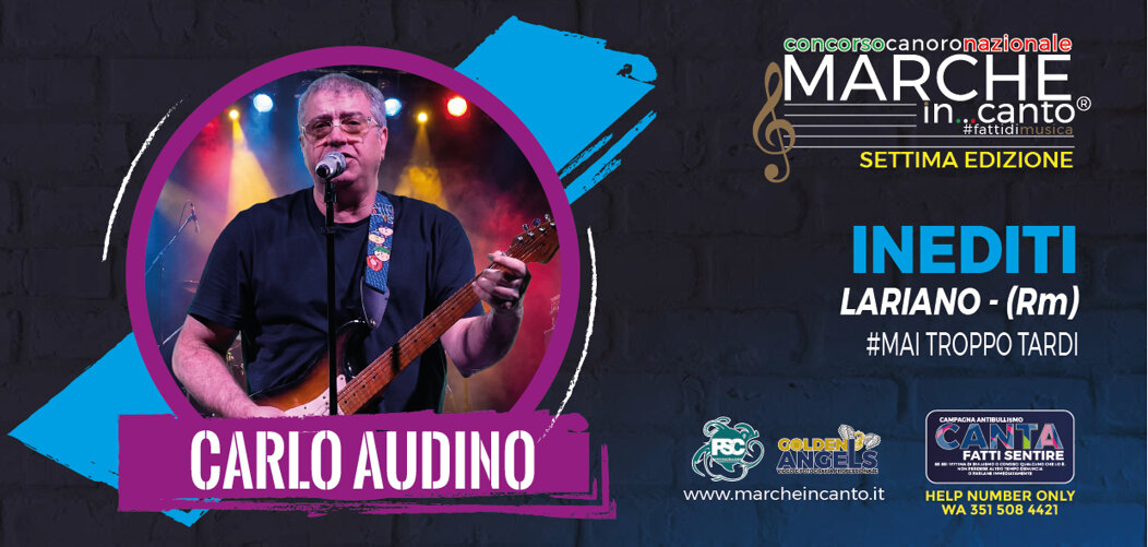 carlo audino cantautore italiano di lariano in provincia di roma iscritto alla categoria inediti,festival sotto il conero,sotto il conero,gianluca berti,walter fontana,ancona,premio gabriella ferri,claudio starnone