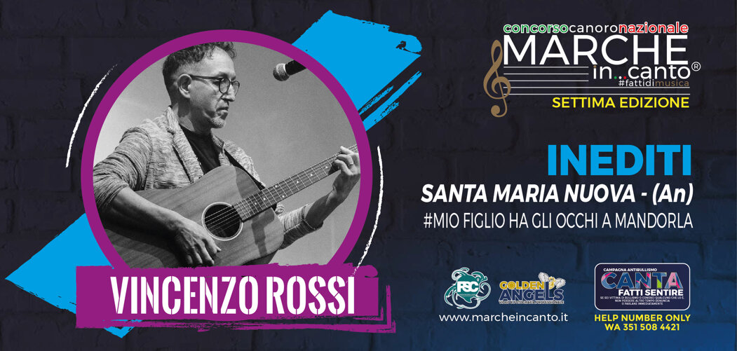vincenzo rossi cantautore marchigiano iscritto alla categoria inediti di santa maria nuova,festival sotto il conero,sotto il conero,gianluca berti,walter fontana,ancona,premio gabriella ferri,claudio starnone