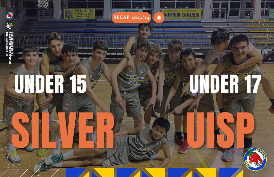 U17 UISP / U15 SILVER: IL BILANCIO FINALE DELLA STAGIONE
