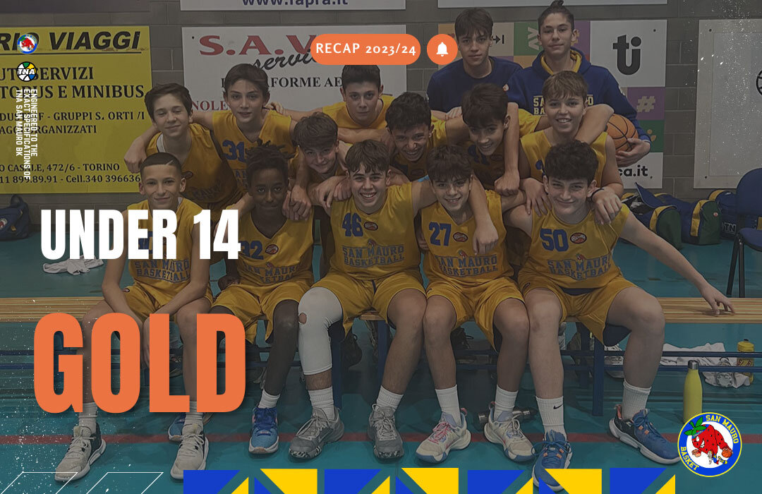 U14 GOLD: IL BILANCIO FINALE DELLA STAGIONE